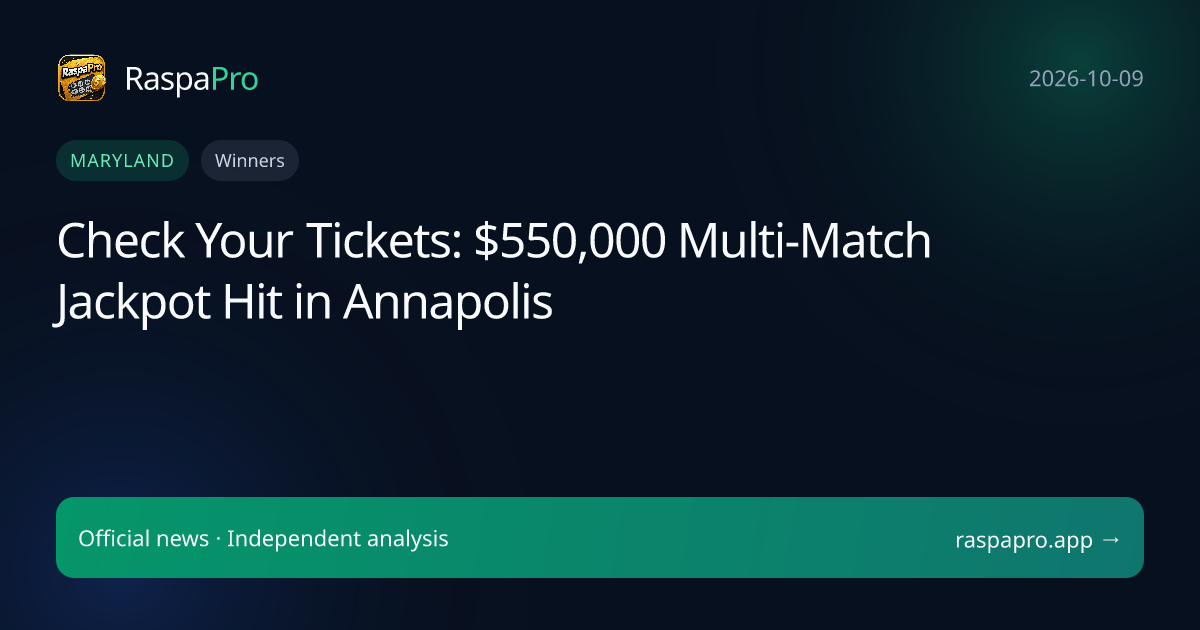 Check Your Tickets: $550,000 Multi-Match Jackpot Hit in Annapolis