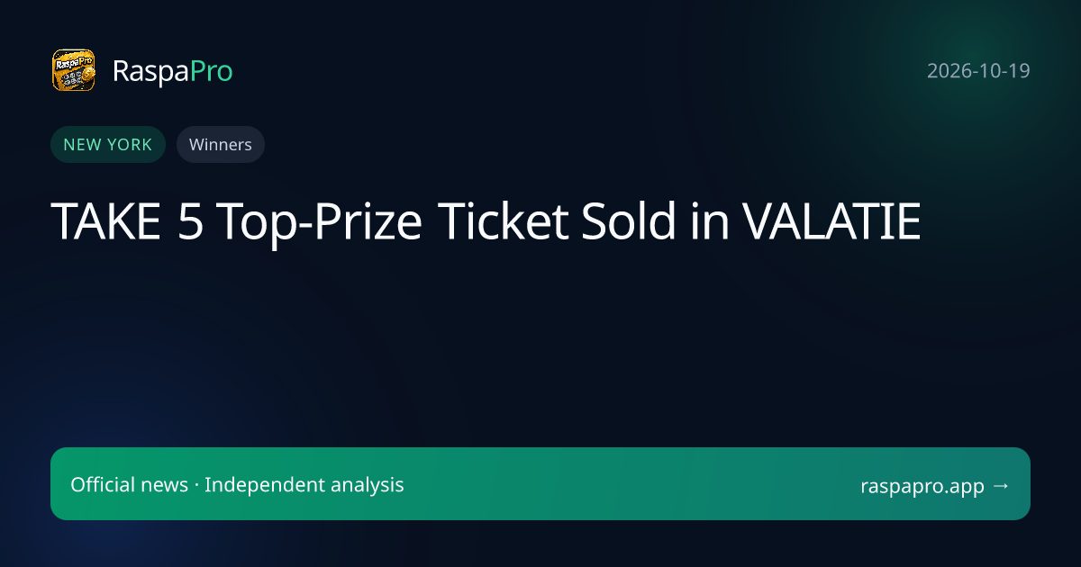 TAKE 5 Top-Prize Ticket Sold in VALATIE