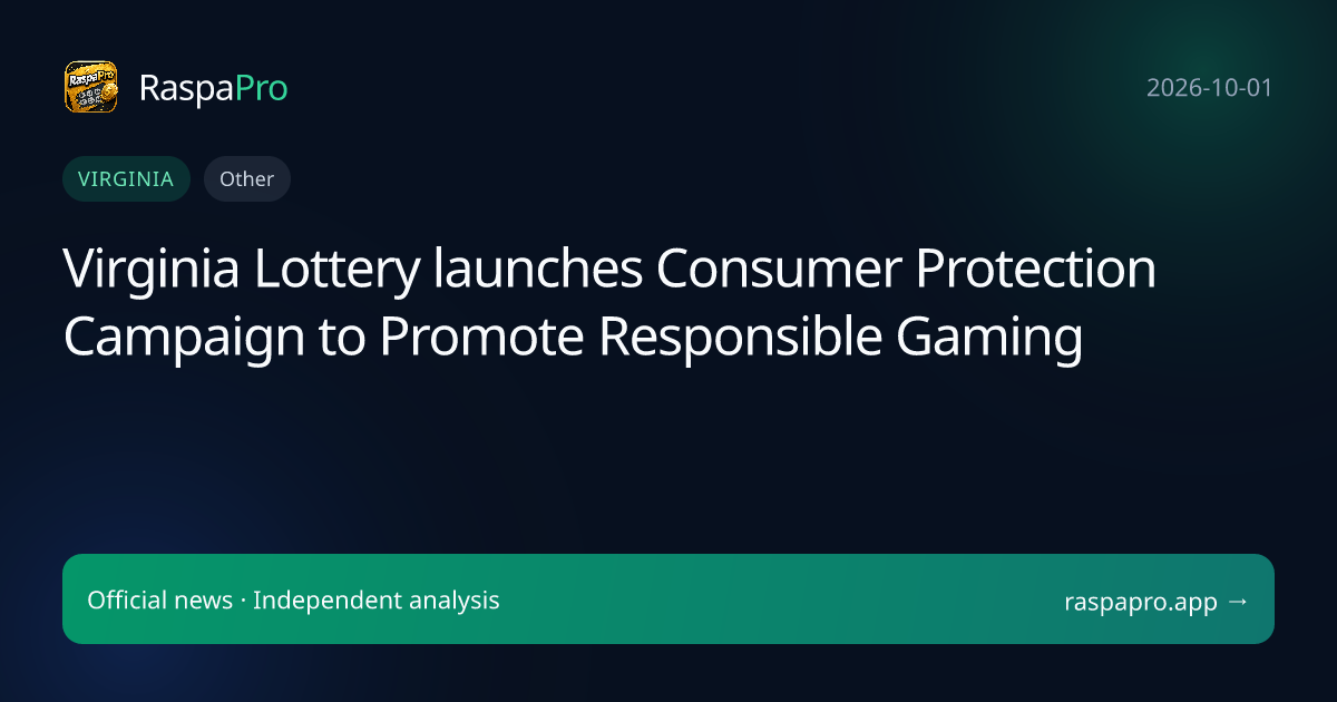 Virginia Lottery launches Consumer Protection Campaign to Promote Responsible Gaming