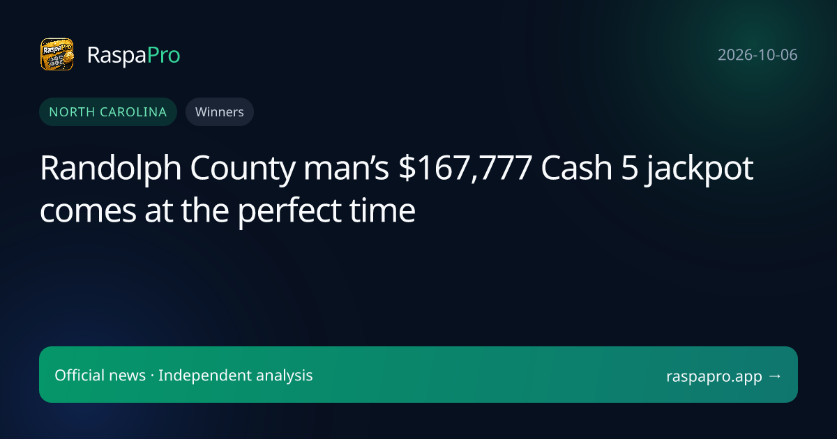 Randolph County man’s $167,777 Cash 5 jackpot comes at the perfect time
