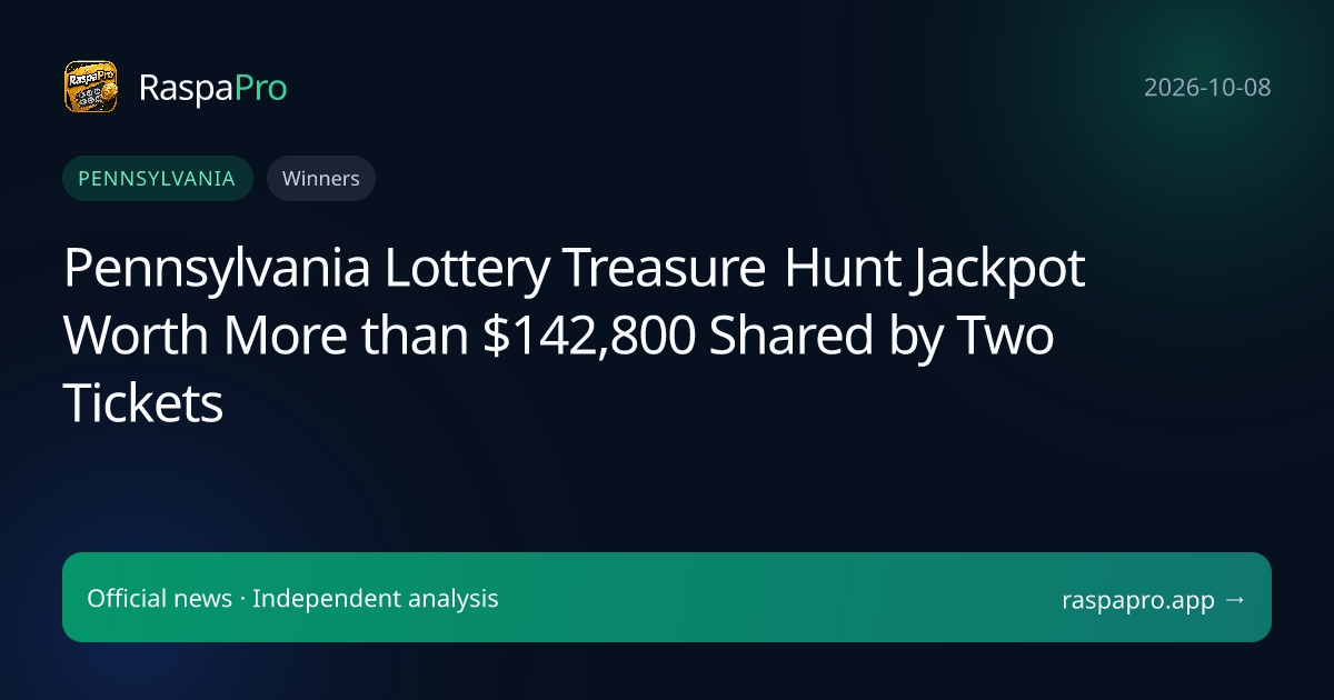 Pennsylvania Lottery Treasure Hunt Jackpot Worth More than $142,800 Shared by Two Tickets