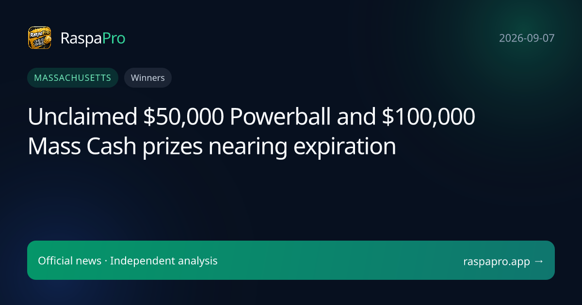 Unclaimed $50,000 Powerball and $100,000 Mass Cash prizes nearing expiration