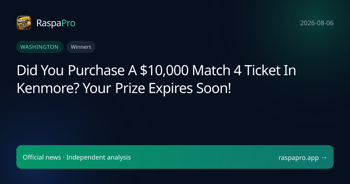 Did You Purchase A $10,000 Match 4 Ticket In Kenmore? Your Prize Expires Soon!