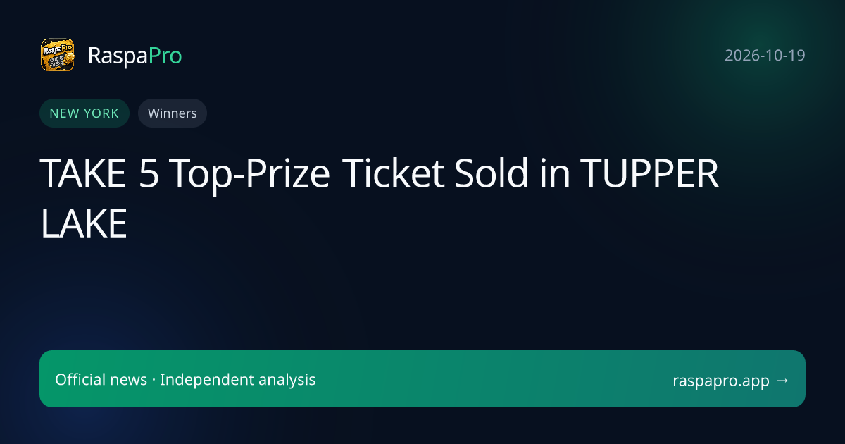 TAKE 5 Top-Prize Ticket Sold in TUPPER LAKE
