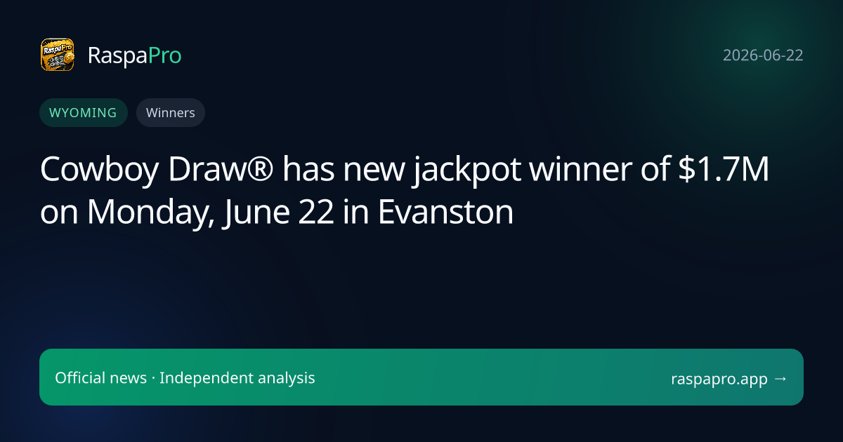 Cowboy Draw® has new jackpot winner of $1.7M on Monday, June 22 in Evanston