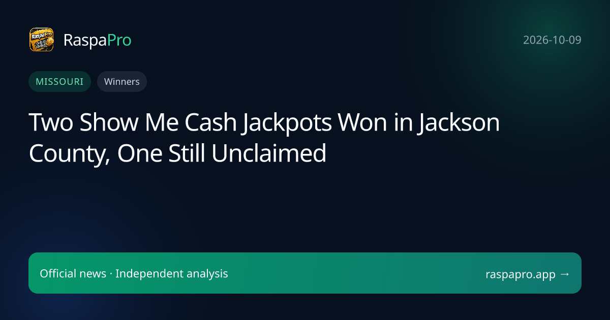 Two Show Me Cash Jackpots Won in Jackson County, One Still Unclaimed