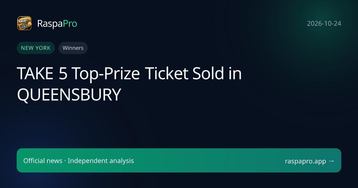 TAKE 5 Top-Prize Ticket Sold in QUEENSBURY