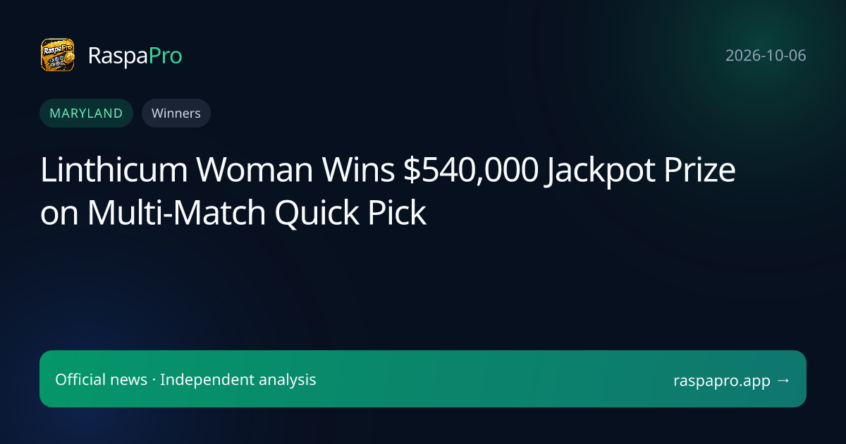 Linthicum Woman Wins $540,000 Jackpot Prize on Multi-Match Quick Pick