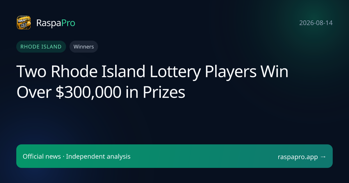 Two Rhode Island Lottery Players Win Over $300,000 in Prizes