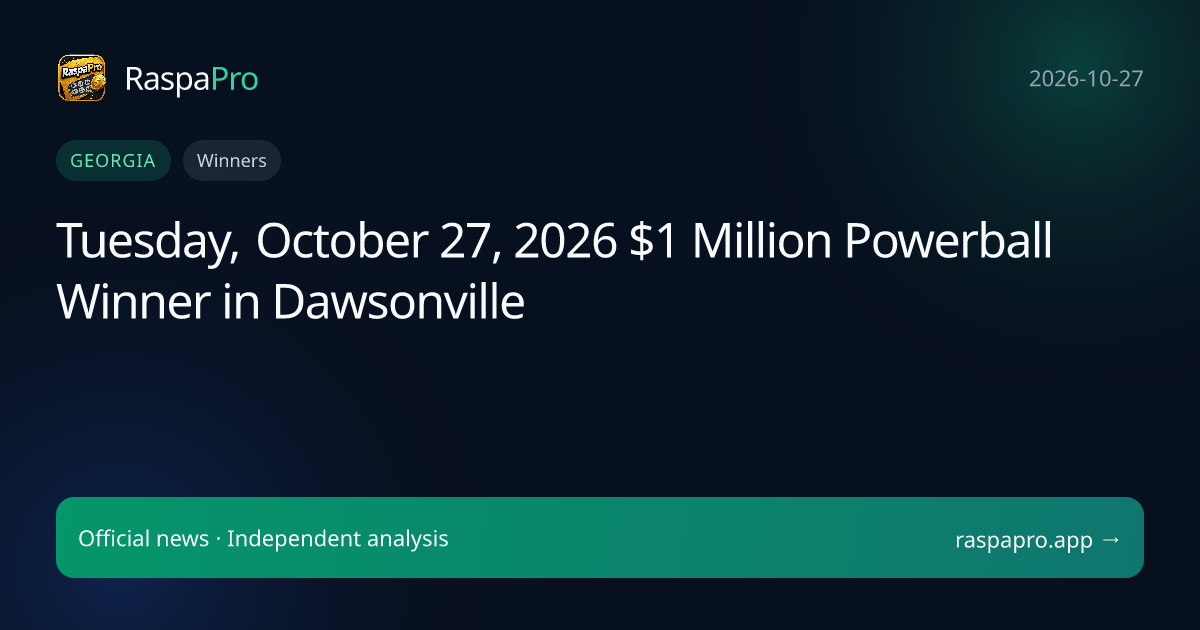 Tuesday, October 27, 2026 $1 Million Powerball Winner in Dawsonville
