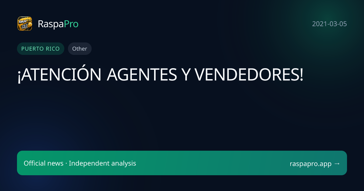 ¡ATENCIÓN AGENTES Y VENDEDORES!