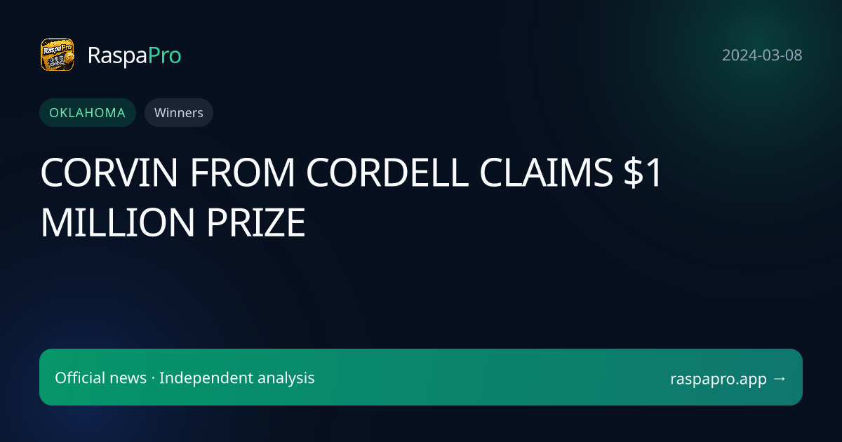 CORVIN FROM CORDELL CLAIMS $1 MILLION PRIZE