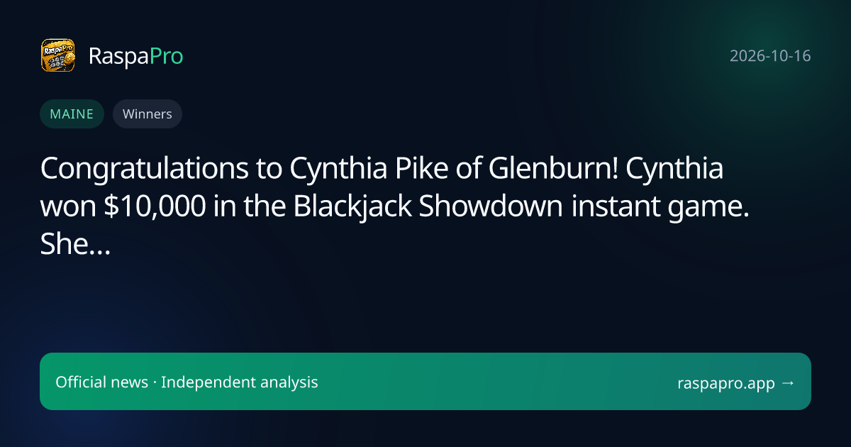 Congratulations to Cynthia Pike of Glenburn! Cynthia won $10,000 in the Blackjack Showdown instant game. She…