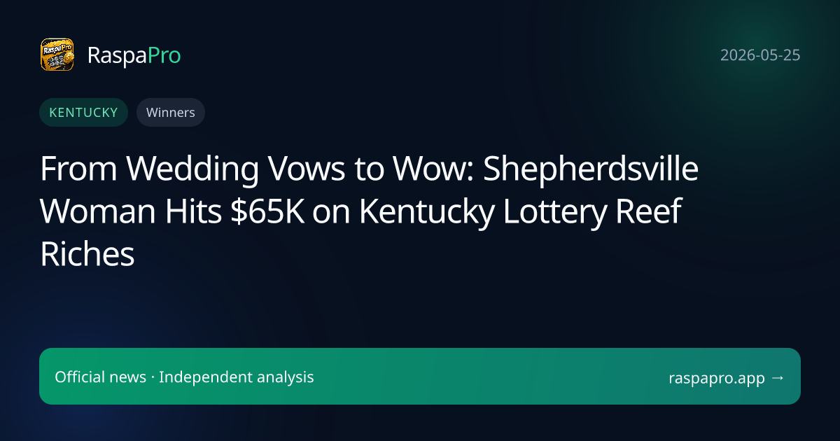 From Wedding Vows to Wow: Shepherdsville Woman Hits $65K on Kentucky Lottery Reef Riches