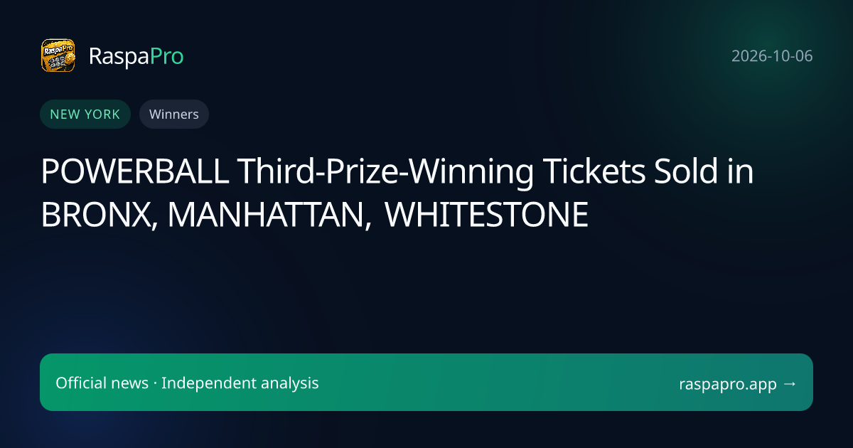 POWERBALL Third-Prize-Winning Tickets Sold in BRONX, MANHATTAN, WHITESTONE