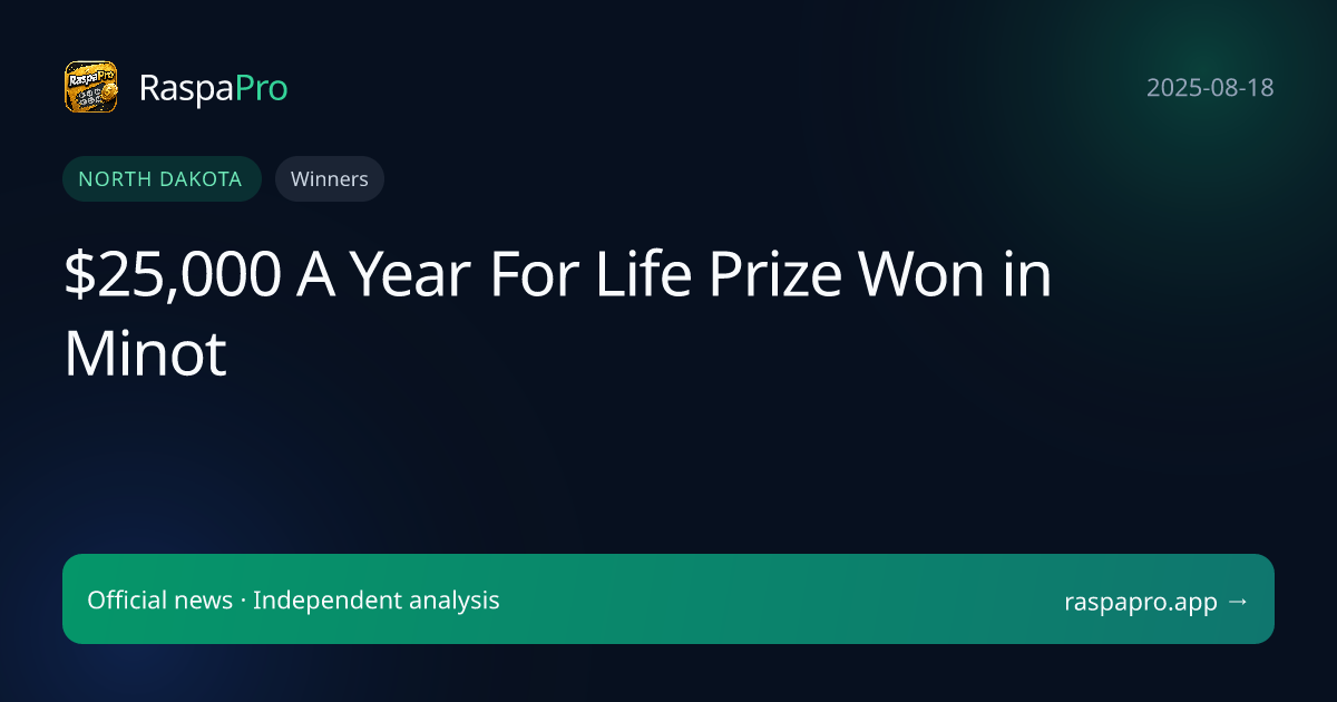 $25,000 A Year For Life Prize Won in Minot
