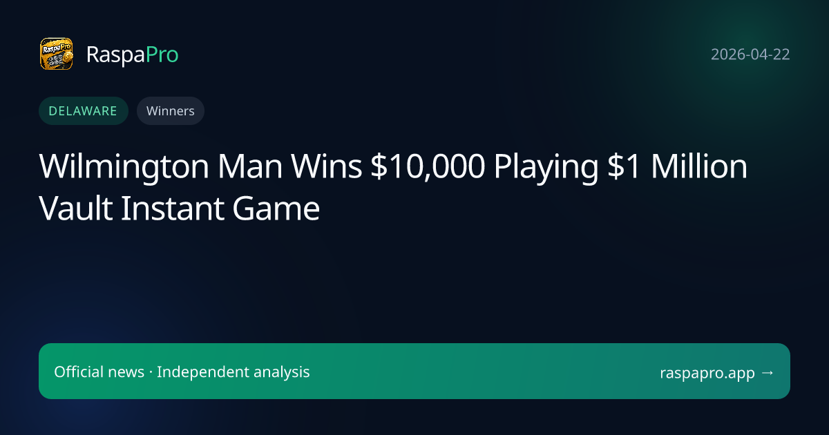 Wilmington Man Wins $10,000 Playing $1 Million Vault Instant Game