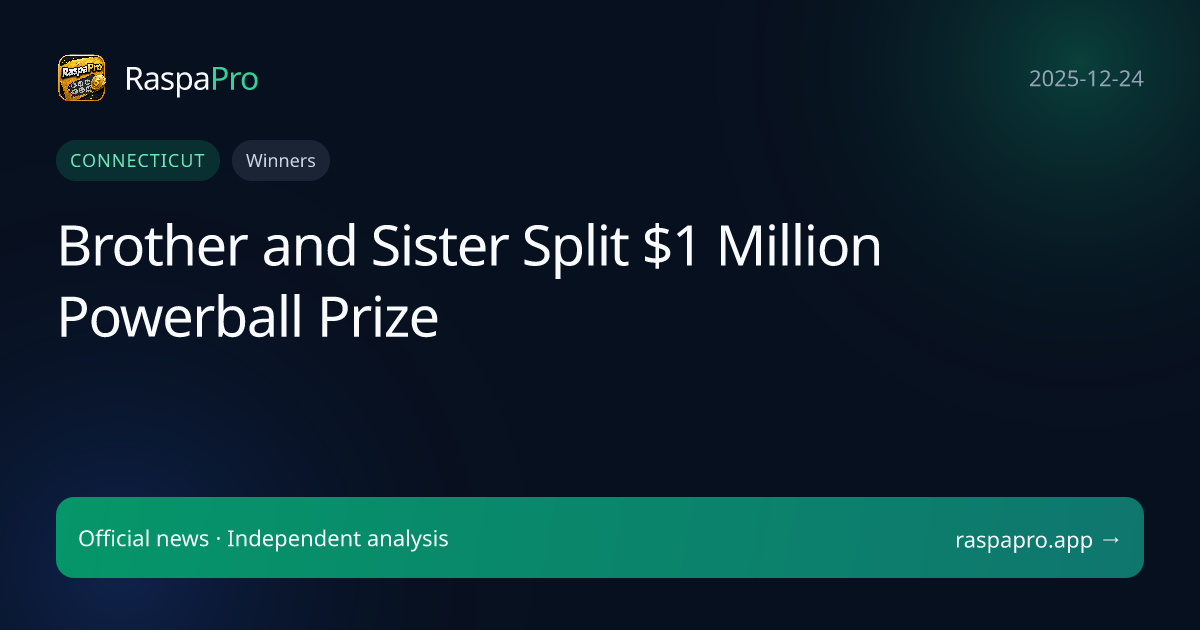 Brother and Sister Split $1 Million Powerball Prize