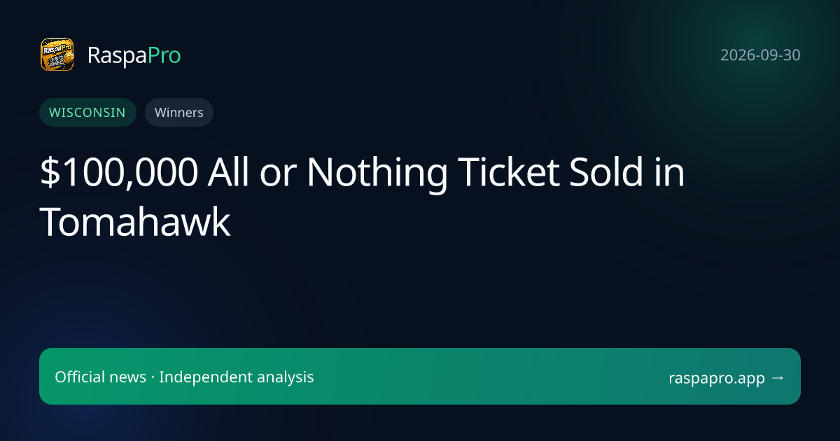 $100,000 All or Nothing Ticket Sold in Tomahawk
