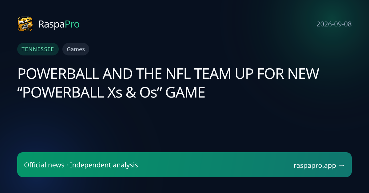 POWERBALL AND THE NFL TEAM UP FOR NEW “POWERBALL Xs & Os” GAME