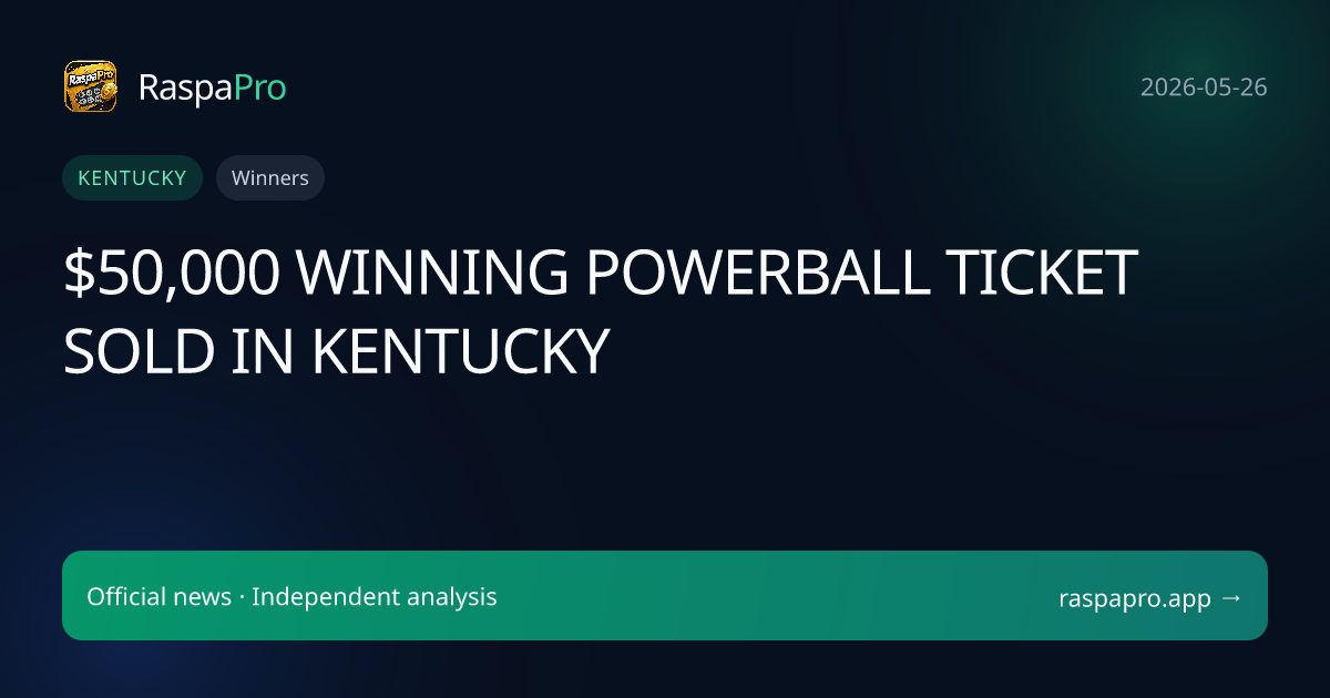 $50,000 WINNING POWERBALL TICKET SOLD IN KENTUCKY