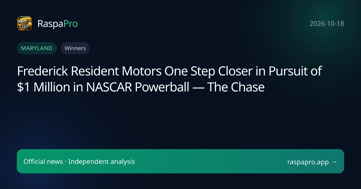 Frederick Resident Motors One Step Closer in Pursuit of $1 Million in NASCAR Powerball — The Chase