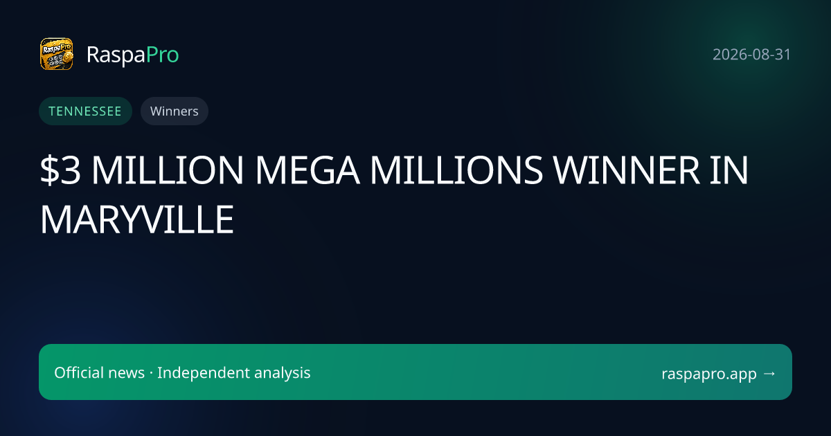 $3 MILLION MEGA MILLIONS WINNER IN MARYVILLE