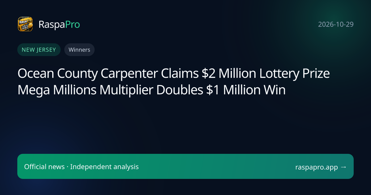 Ocean County Carpenter Claims $2 Million Lottery Prize Mega Millions Multiplier Doubles $1 Million Win